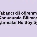 yabanci-dil-ogrenme-konusunda-bilimsel-arastirmalar-ne-soyluyor.webp